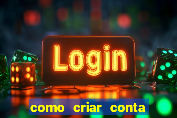 como criar conta nova em plataforma de jogos